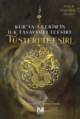 Kur'an-ı Kerim'in İlk Tasavvufi Tefsiri: Tüsteri Tefsiri