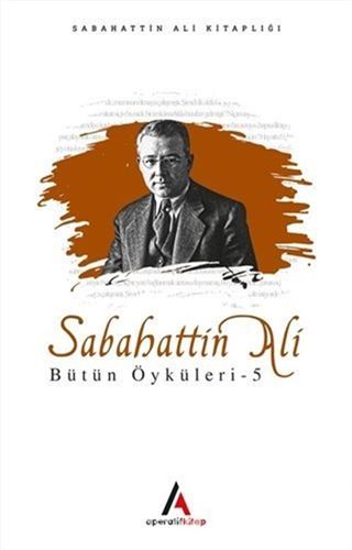 Sabahattin Ali Bütün Öyküleri 5