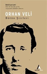 Orhan Veli - Bütün Şiirleri