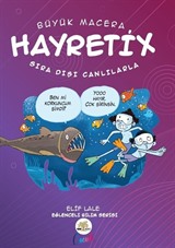 Büyük Macera / Hayretix Sıradışı Canlılarla