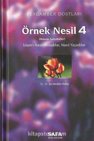 Peygamber Dostları / Örnek Nesil 4