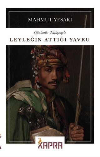 Leyleğin Attığı Yavru (Günümüz Türkçesiyle)