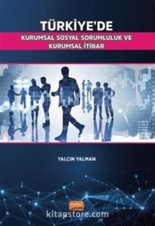 Türkiye'de Kurumsal Sosyal Sorumluluk ve Kurumsal İtibar