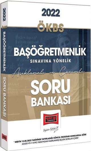 2022 ÖKBS Başöğretmenlik Sınavına Yönelik Açıklamalı ve Çözümlü Soru Bankası