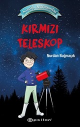 Küçük Astronomlar- Kırmızı Teleskop (Karton Kapak)