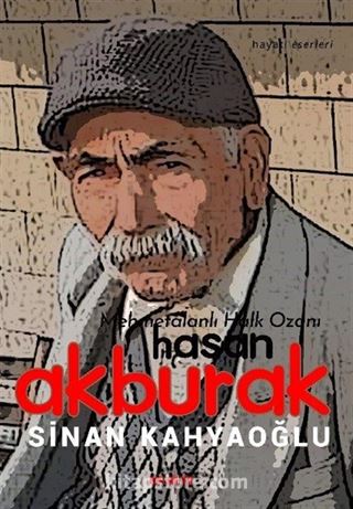 Mehmetalanlı Halk Ozanı Hasan Akburak