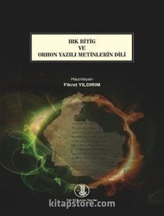 Irk Bitig ve Orhon Yazılı Metinlerinin Dili