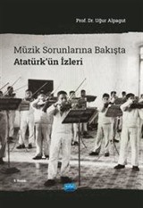 Müzik Sorunlarına Bakışta Atatürk'ün İzleri