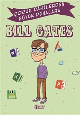 Bill Gates / Çocuk Dahilerden Büyük Dehalara