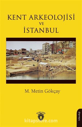 Kent Arkeolojisi ve İstanbul