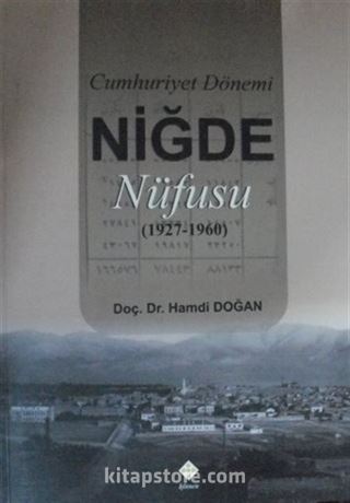 Cumhuriyet Dönemi Niğde Nüfusu (1927-1960)