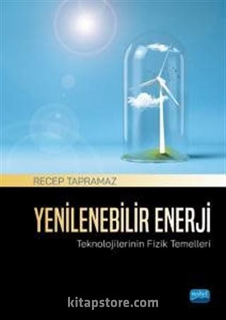 Yenilenebilir Enerji Teknolojilerinin Fizik Temelleri