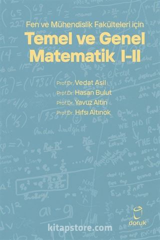 Fen ve Mühendislik Fakülteleri için Temel ve Genel Matematik I-II