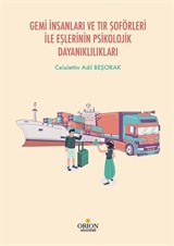 Gemi İnsanları ve Tır Şoförleri İle Eşlerinin Psikolojik Dayanıklılıkları