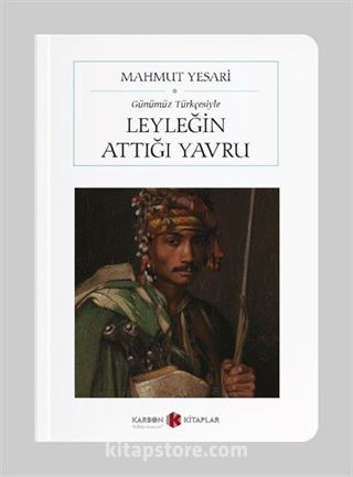 Leyleğin Attığı Yavru (Cep Boy)(Günümüz Türkçesiyle) (Tam Metin)