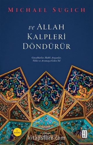 ve Allah Kalpleri Döndürür