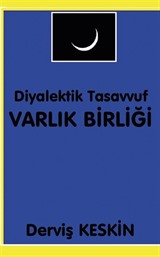 Diyalektik Tasavvuf Varlık Birliği