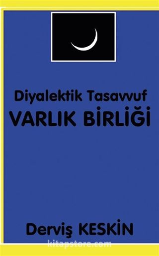 Diyalektik Tasavvuf Varlık Birliği