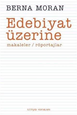 Edebiyat Üzerine : Makaleler Röportajlar