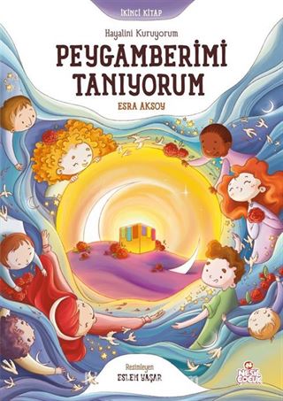 Hayalini Kuruyorum Peygamberimi Tanıyorum (İkinci Kitap)