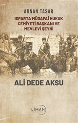 Isparta Müdafai Hukuk Cemiyeti ve Mevlevi Şeyhi Ali Dede Aksu