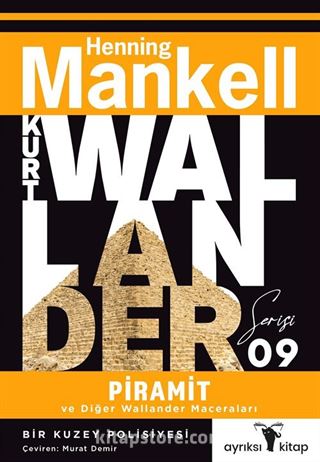 Piramit ve Diğer Wallander Maceraları - Kurt Wallander Serisi 9