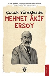 Çocuk Yüreklerde Mehmet Âkif Ersoy