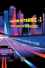 Bizim Kitabımız - Yelhuder'in Maceraları