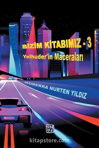 Bizim Kitabımız - Yelhuder'in Maceraları