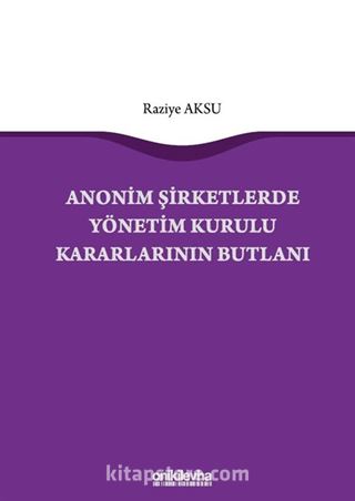 Anonim Şirketlerde Yönetim Kurulu Kararlarının Butlanı