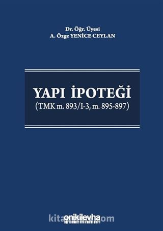 Yapı İpoteği (TMK m. 893/I-3, m. 895-897)