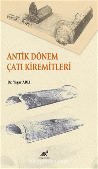 Antik Dönem Çatı Kiremitleri