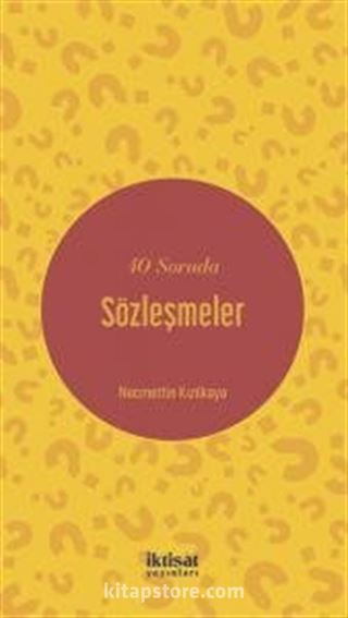 40 Soruda Sözleşmeler