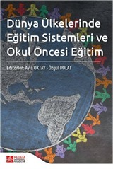 Dünya Ülkelerinde Eğitim Sistemleri ve Okul Öncesi Eğitim