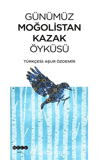 Günümüz Moğolistan Kazak Öyküsü