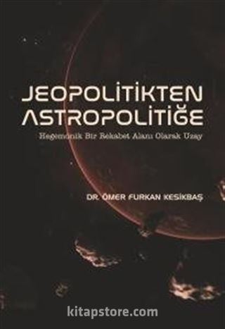 Jeopolitikten Astropolitiğe