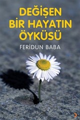 Değişen Bir Hayatın Öyküsü