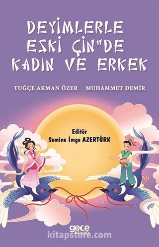 Deyimlerle Eski Çin'de Kadın ve Erkek