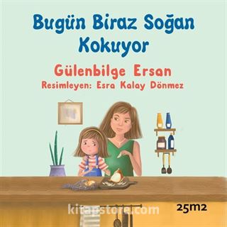 Bugün Biraz Soğan Kokuyor