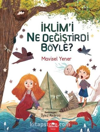 İklim'i Ne Değiştirdi Böyle?