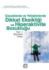 Çocuklarda ve Yetişkinlerde Dikkat Eksikliği ve Hiperaktivite Bozukluğu