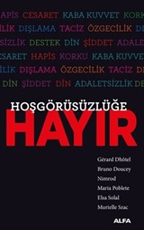 Hoşgörüsüzlüğe Hayır