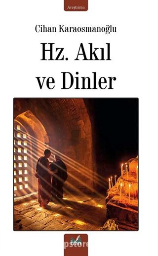 Hz. Akıl ve Dinler