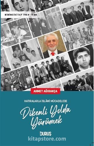 Hatıralarla İslami Mücadelede Dikenli Yolda Yürümek