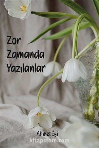 Zor Zamanda Yazılanlar