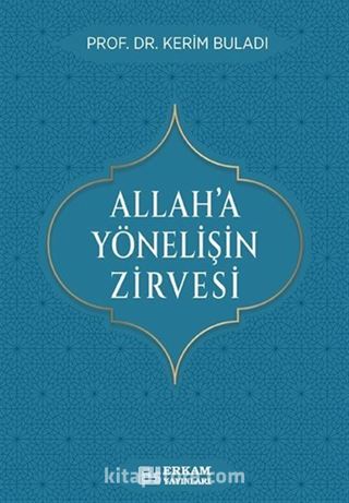 Allah'a Yönelişin Zirvesi