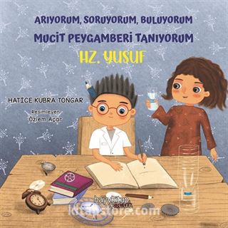 Hz. Yusuf / Arıyorum, Soruyorum, Buluyorum Mucit Peygamberi Tanıyorum