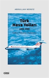 Türk Hava Yolları 1956-1980 (Kalkış, Yükseliş, Türbülans)