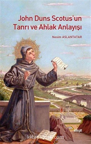 John Duns Scotus'un Tanrı ve Ahlak Anlayışı