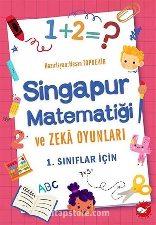 Singapur Matematiği ve Zeka Oyunları 1. Sınıflar İçin